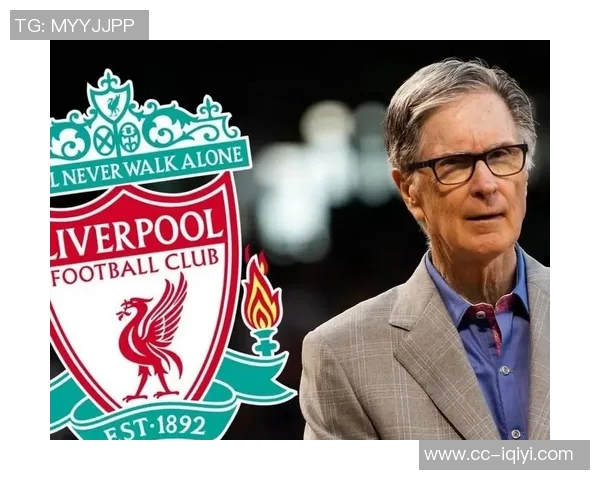 芬威收购利物浦十五周年致辞感谢球迷支持携手再创辉煌 芬威收购利物浦十五周年致辞感谢球迷支持携手再创辉煌